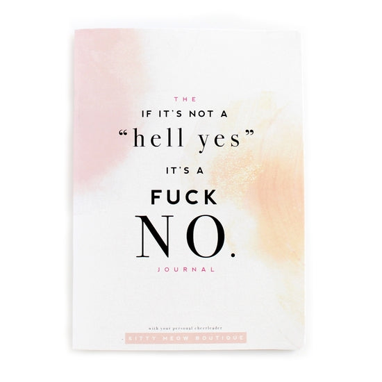 Hell YES - F No, Watercolor Inspirational Mantra Notebook