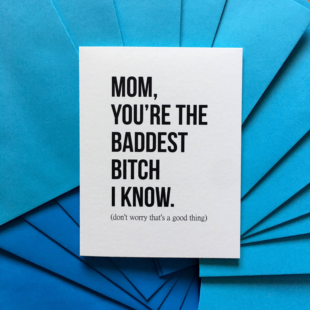 Funny Mothers Day Card - Baddest Bitch Mom Card