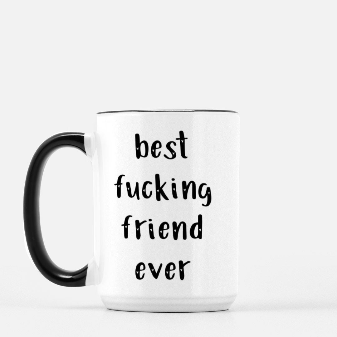 Best Fucking Friend Ever Mug (Black + White)