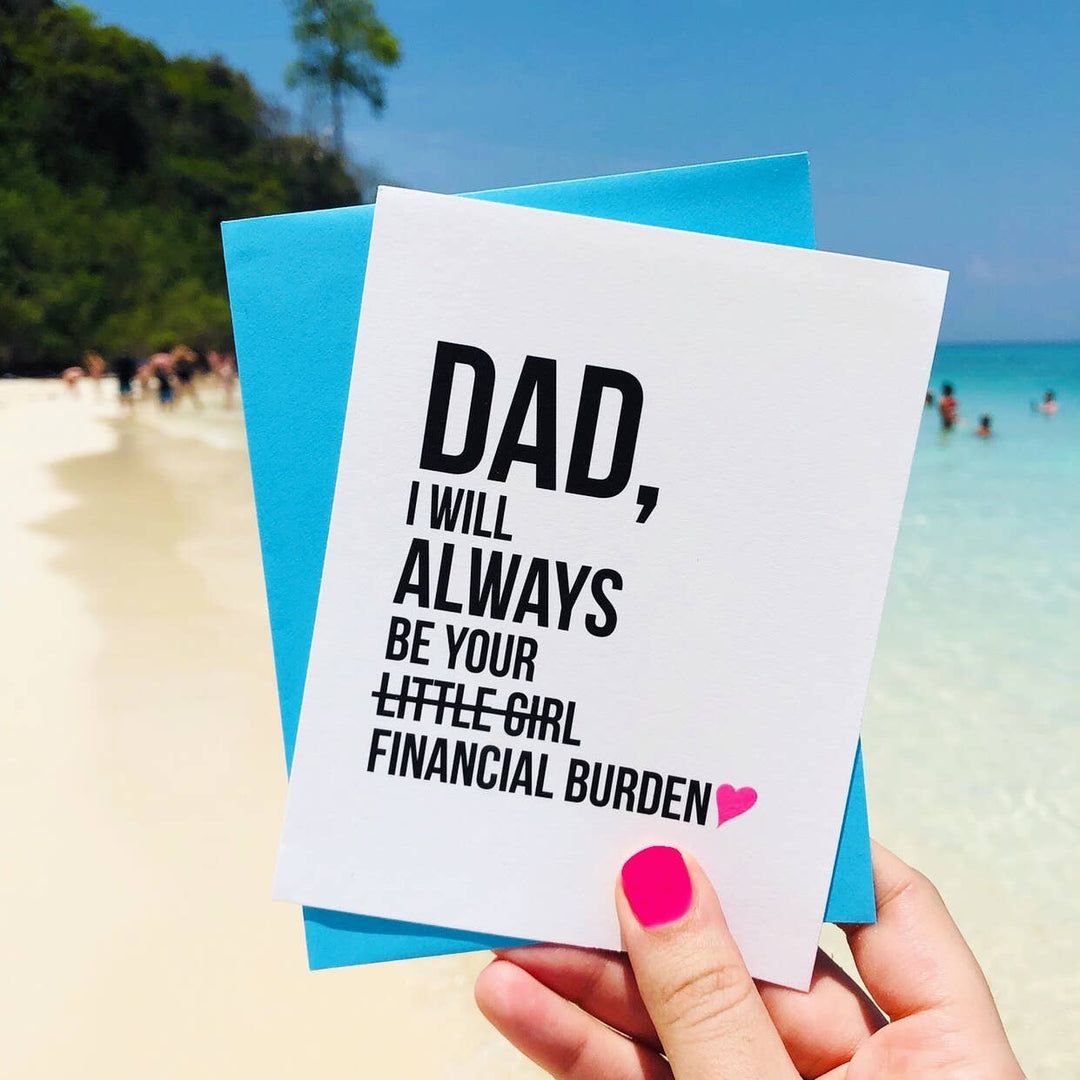 Financial Burden Father's Day Card