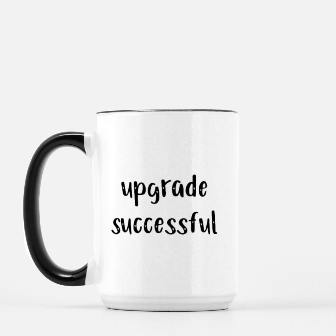 Upgrade Successful Mug (Black + White)