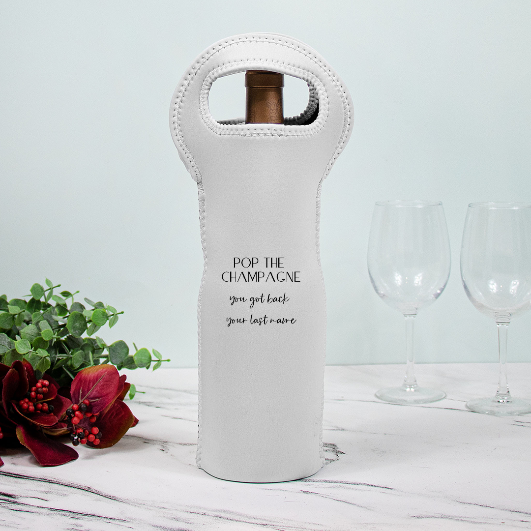 Pop The Champagne, You Got Back Your Last Name - Wine Tote